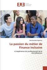 La passion du métier de Finance inclusive