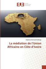 La médiation de l¿Union Africaine en Côte d¿Ivoire