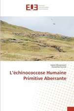 L¿échinococcose Humaine Primitive Aberrante