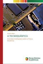 A TECNOQUÂNTICA