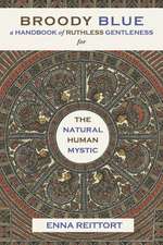 Reittort, E: Broody Blue