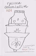 Russian Colonialism 101