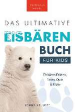 Kellett, J: Ultimative Eisbärenbuch für Kids