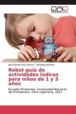 Robot guía de actividades lúdicas para niños de 1 y 3 años