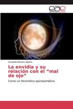 La envidia y su relación con el ¿mal de ojo¿