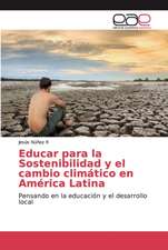 Educar para la Sostenibilidad y el cambio climático en América Latina