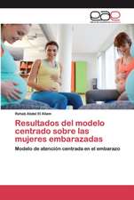 Resultados del modelo centrado sobre las mujeres embarazadas