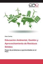 Educación Ambiental, Gestión y Aprovechamiento de Residuos Sólidos