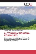 AUTONOMÍA INDÍGENA KOKONUKO
