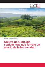 Cultivo de Gliricidia sepium más que forraje un aliado de la humanidad