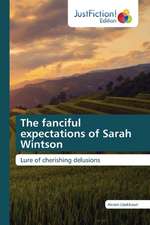 The fanciful expectations of Sarah Wintson