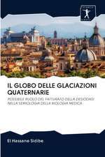 IL GLOBO DELLE GLACIAZIONI QUATERNARIE