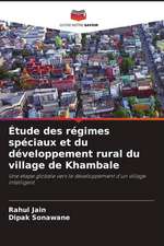 Étude des régimes spéciaux et du développement rural du village de Khambale