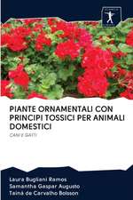 PIANTE ORNAMENTALI CON PRINCIPI TOSSICI PER ANIMALI DOMESTICI