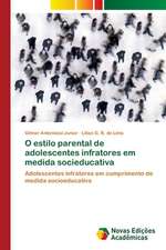 O estilo parental de adolescentes infratores em medida socieducativa