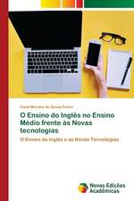 O Ensino do Inglês no Ensino Médio frente às Novas tecnologias