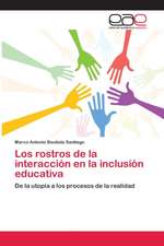 Los rostros de la interacción en la inclusión educativa