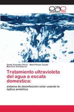 Tratamiento ultravioleta del agua a escala domestica: