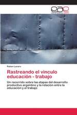 Rastreando el vinculo educación - trabajo