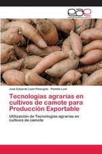 Tecnologias agrarias en cultivos de camote para Producción Exportable