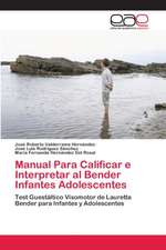 Manual Para Calificar e Interpretar al Bender Infantes Adolescentes