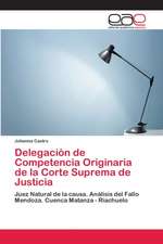 Delegación de Competencia Originaria de la Corte Suprema de Justicia