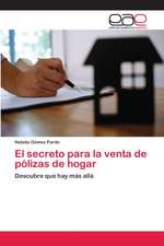 El secreto para la venta de pólizas de hogar