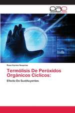 Termólisis De Peróxidos Orgánicos Cíclicos