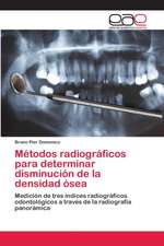 Métodos radiográficos para determinar disminución de la densidad ósea