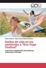 Estilos de vida en los asistentes a ¿Eco Yoga Festival"