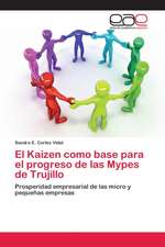 El Kaizen como base para el progreso de las Mypes de Trujillo