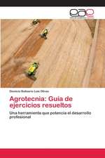 Agrotecnia: Guía de ejercicios resueltos