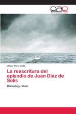 La reescritura del episodio de Juan Díaz de Solís