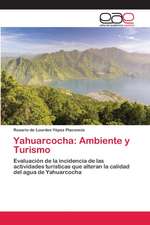 Yahuarcocha: Ambiente y Turismo