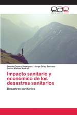 Impacto sanitario y económico de los desastres sanitarios