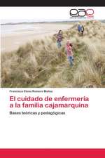 El cuidado de enfermería a la familia cajamarquina