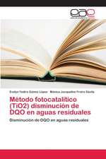 Método fotocatalítico (TiO2) disminución de DQO en aguas residuales