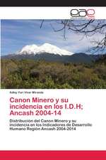 Canon Minero y su incidencia en los I.D.H; Ancash 2004-14