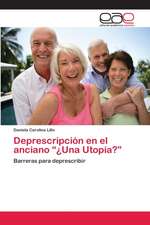 Deprescripción en el anciano ¿¿Una Utopía?¿