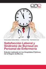 Satisfacción Laboral y Síndrome de Burnout en Personal de Enfermería