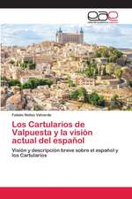 Los Cartularios de Valpuesta y la visión actual del español