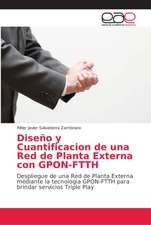 Diseño y Cuantificacion de una Red de Planta Externa con GPON-FTTH