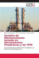 Gestión de Mantenimiento basado en Herramientas Predictivas y de TPM