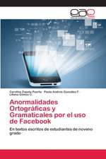 Anormalidades Ortográficas y Gramaticales por el uso de Facebook