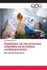 Dialéctica de los síntomas infantiles en la clínica contemporánea