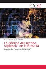 La pérdida del sentido sapiencial de la Filosofía