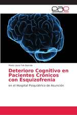 Deterioro Cognitivo en Pacientes Crónicos con Esquizofrenia