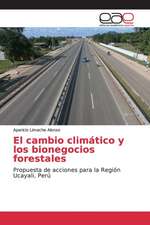 El cambio climático y los bionegocios forestales