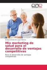 Mix marketing de salud para el desarrollo de ventajas competitivas