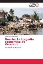 Duarte: La tragedia económica de Veracruz